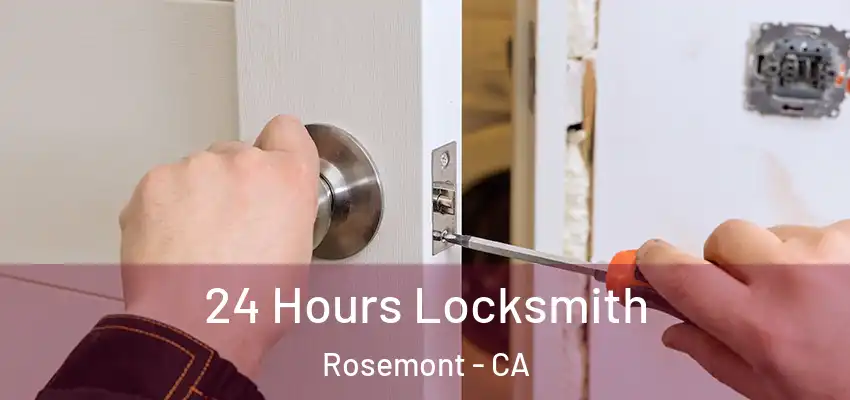  24 Hours Locksmith Rosemont - CA