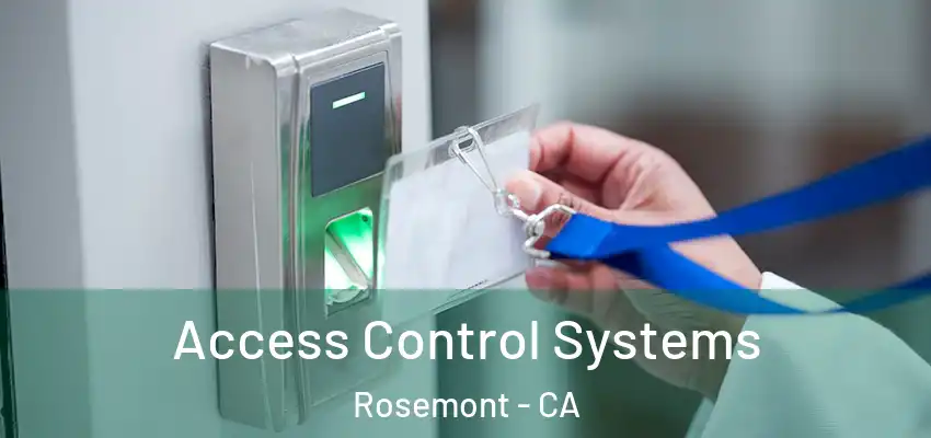  Access Control Systems Rosemont - CA