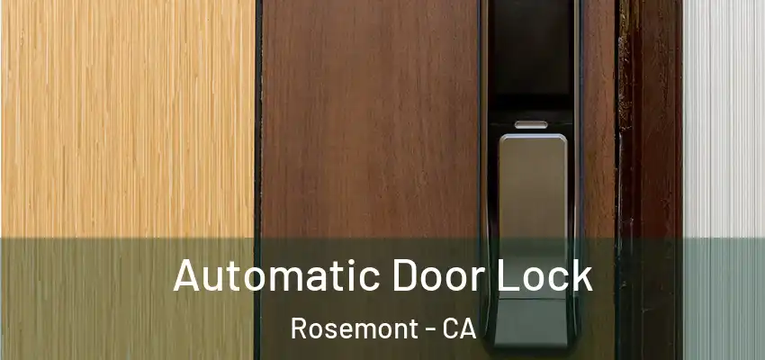  Automatic Door Lock Rosemont - CA