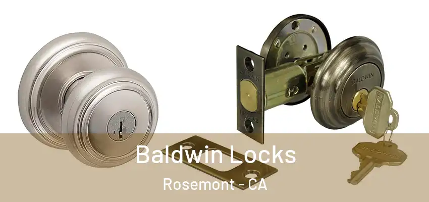  Baldwin Locks Rosemont - CA