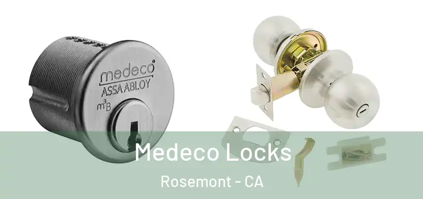  Medeco Locks Rosemont - CA