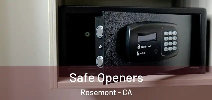  Safe Openers Rosemont - CA