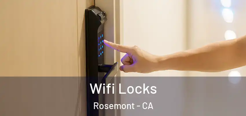  Wifi Locks Rosemont - CA